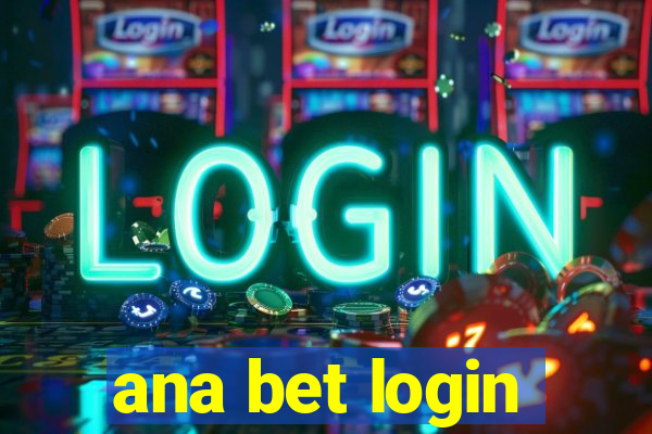 ana bet login